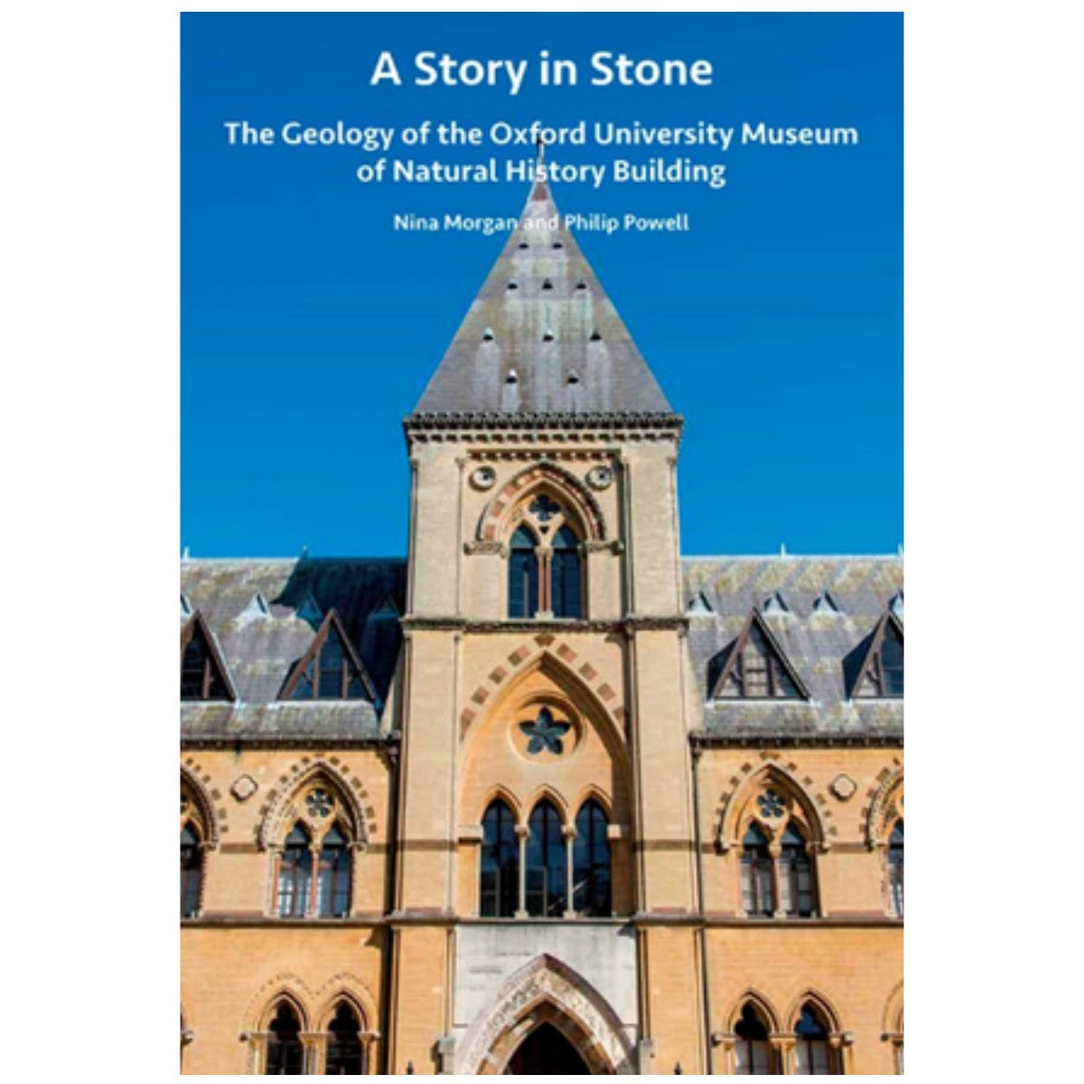 A Story in Stone: The Geology of the Oxford University Museum of Natural History Building