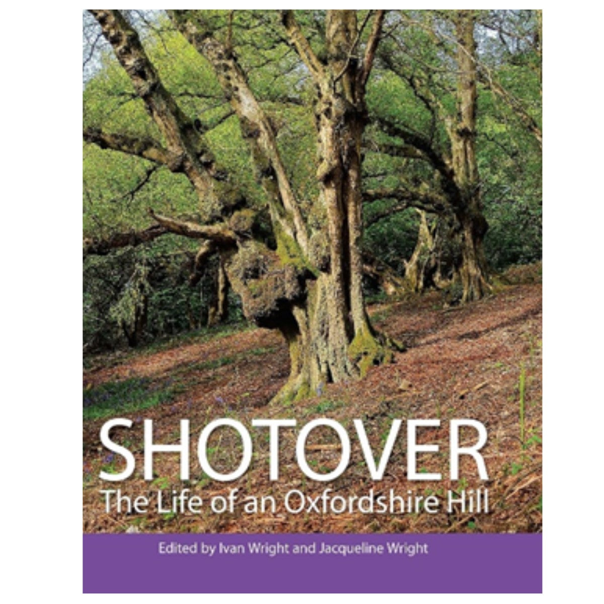SHOTOVER The Life of an Oxfordshire Hill